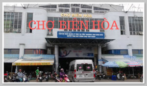 Chợ Biên Hòa là chợ lớn số 1 thành phố Biên Hòa